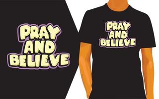 Pray and believe lettering design for t shirt vector