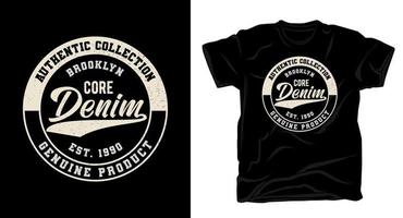 Core denim typography t-shirt design vector