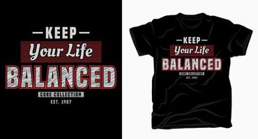 Keep your life balanced typography design for t shirt vector