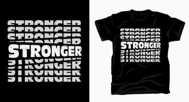 Stronger typography for t-shirt design vector