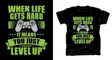 Typography quote about life with game controller t-shirt design vector