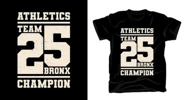 Athletics team twenty five typography t-shirt design vector