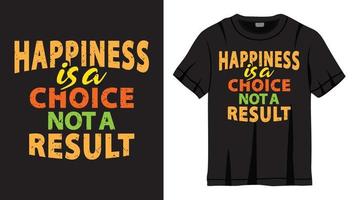 Happiness is a choice lettering design for t shirt vector