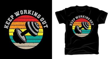 Keep working out typography with dumbbell vintage t-shirt vector