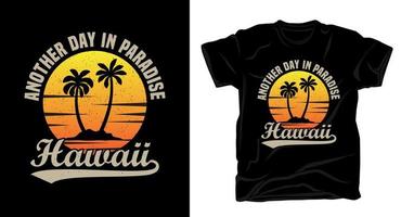 Another day in paradise hawaii typography with palm trees and sunset t-shirt design vector