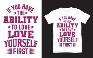 Inspirational quote about love typography design for t shirt vector