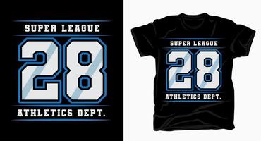 Super league twenty eight varsity typography design for t-shirt vector