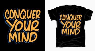Conquer your mind hand drawn brush typography for t shirt vector