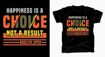 Happiness is a choice not a result typography design for t shirt vector
