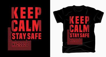 Keep calm stay safe typography design for t shirt vector