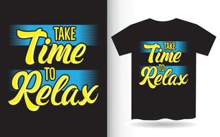 Take time to relax lettering design for t shirt vector