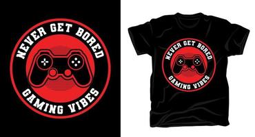 Never get bored typography with game controller t-shirt design vector