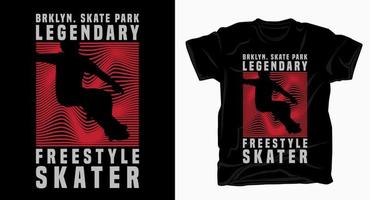 Legendary freestyle skater typography design for t shirt vector