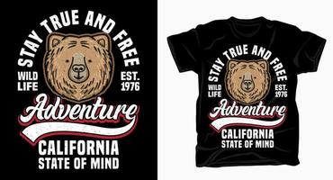 mantente fiel y libre aventura de la vida salvaje tipografía de california con camiseta de oso vector