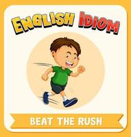 Modismo en inglés con descripción de imagen para beat the rush vector