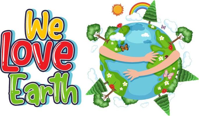 We love earth typography logo with trees around earth globe