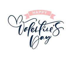 Happy Valentines Day vector calligraphy handwritten lettering text. Holiday Quote design to valentine greeting card, phrase poster, congratulate, calligraphy text illustration