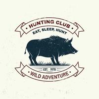 Hunting club badge. Eat, sleep, hunt. Vector illustration. Concept for shirt, label, print, stamp, badge, tee. Vintage typography design with boar silhouette. Outdoor adventure hunt club emblem