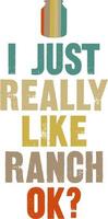 i just really like ranch ok vector