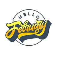 Golden letters Hello February with circle frame on white isolated background. Used for banners, calendars, posters, icons, labels. Brush calligraphy. Vector illustration.