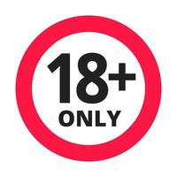 Under 18 forbidden round icon sign vector illustration. Eighteen or older persons adult content 18 plus only rating isolated on white background.