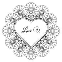 Mehndi flower with frame in shape of heart. decoration in ethnic oriental, doodle ornament. vector