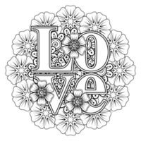 Love words with mehndi flowers for coloring book page doodle ornament vector