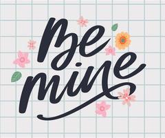 Be mine Valentine's day template for banner design. Background Romantic background. Hand lettering. vector