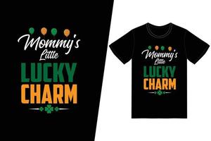 Mommy's Little Lucky Charm T-shirt vector