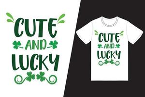 Cute and Lucky T-shirt vector