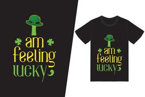 I am feeling lucky T-shirt vector