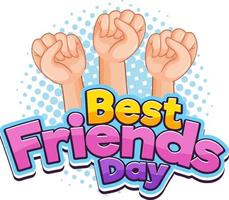 Best Friends Day with three fists vector