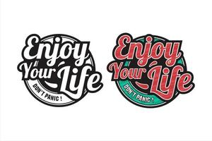 Lettering Quote Motivational Enjoy Your Life Logo vector