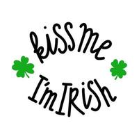divertido st. Día de San Patricio diciendo: bésame, soy irlandés. vector