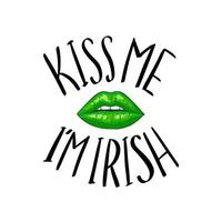 Funny St. Patricks Day saying - Kiss me I m irish. vector