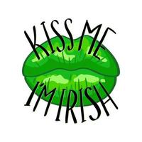 Funny St. Patricks Day saying - Kiss me I m irish. vector