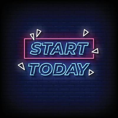 Start Today Neon Signs Style Text Vector