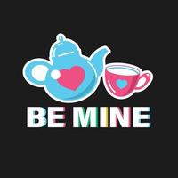 Vector sticker. Be mine. A teapot and a cup.