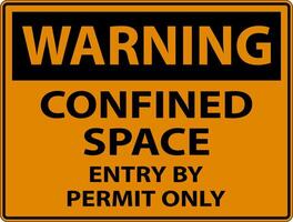 Warning Confined Space Entry By Permit Only Sign vector