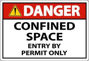 Danger Confined Space Entry By Permit Only Sign vector