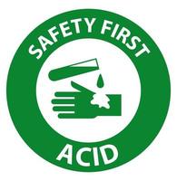 Label Acid Safety first Sign On White Background vector