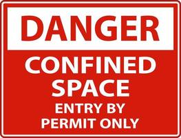 Danger Confined Space Entry By Permit Only Sign vector