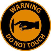 Warning Do Not Touch Sign Label On White background vector