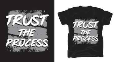Trust the process typography brush t-shirt design vector