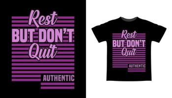 Rest but don't quit typography t-shirt design vector