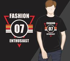 Fashion enthusiast modern typography design t-shirt vector