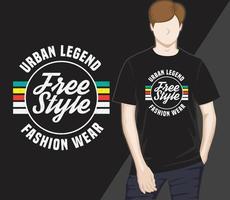 diseño de camiseta de tipografía de estilo libre de leyenda urbana vector