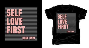 Self love typography t-shirt design vector