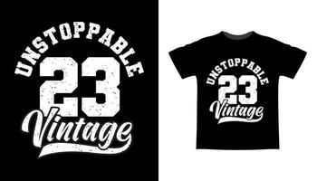 diseño de camiseta de tipografía vintage imparable veintitrés vector