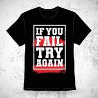 If you fail try again motivational typography texture t-shirt design vector
